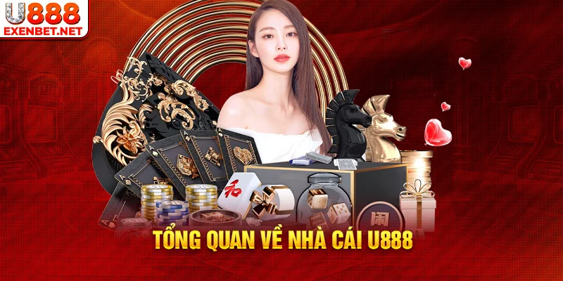 Tổng quan về nhà cái U888